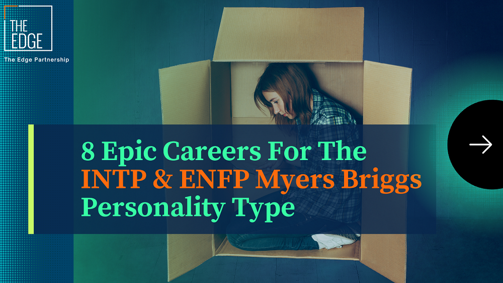 8 Epic Careers For The INTP & ENFP Myers Briggs Personality Type