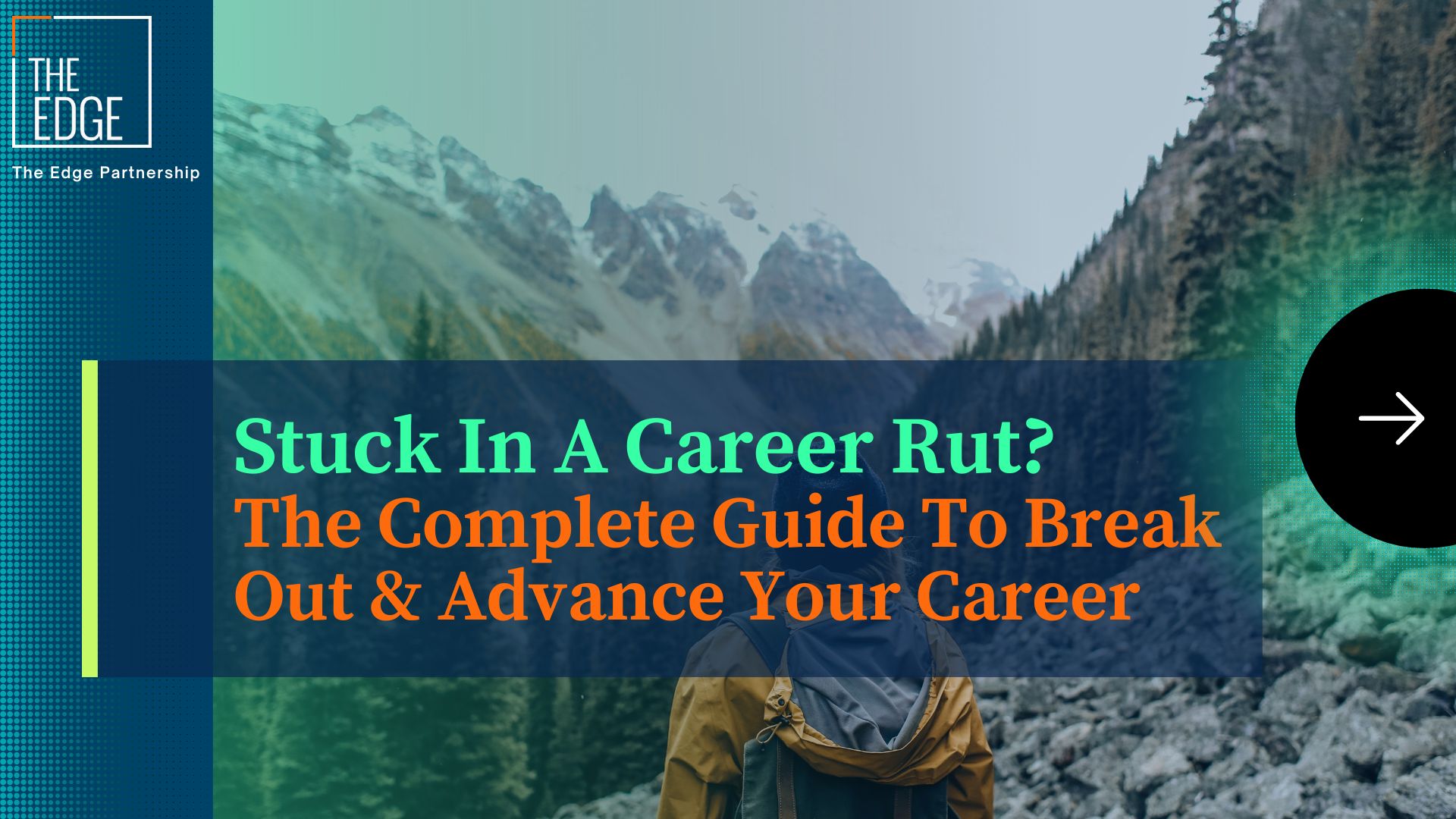 Stuck In A Career Rut? The Complete Guide To Break Out & Advance Your Career